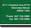 2111 Chestnut Ave #175 Glenview IL 60025-1606  Phone:  847-724-0585  Fax:  847-724-0586